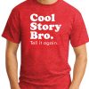 COOL STORY BRO RED