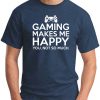 GAMING MAKES ME HAPPY NAVY