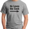 HE LOVES THE COCK GREY
