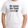 HE LOVES THE COCK WHITE