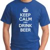 KEEP CALM AND DRINK BEER ROYAL BLUE