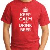 KEEP CALM AND DRINK BEER RED