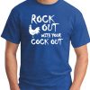 ROCK OUT WITH YOUR COCK OUT ROYAL BLUE