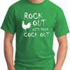 ROCK OUT WITH YOUR COCK OUT green