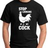 STOP LOOKING AT MY COCK black