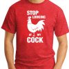 STOP LOOKING AT MY COCK RED