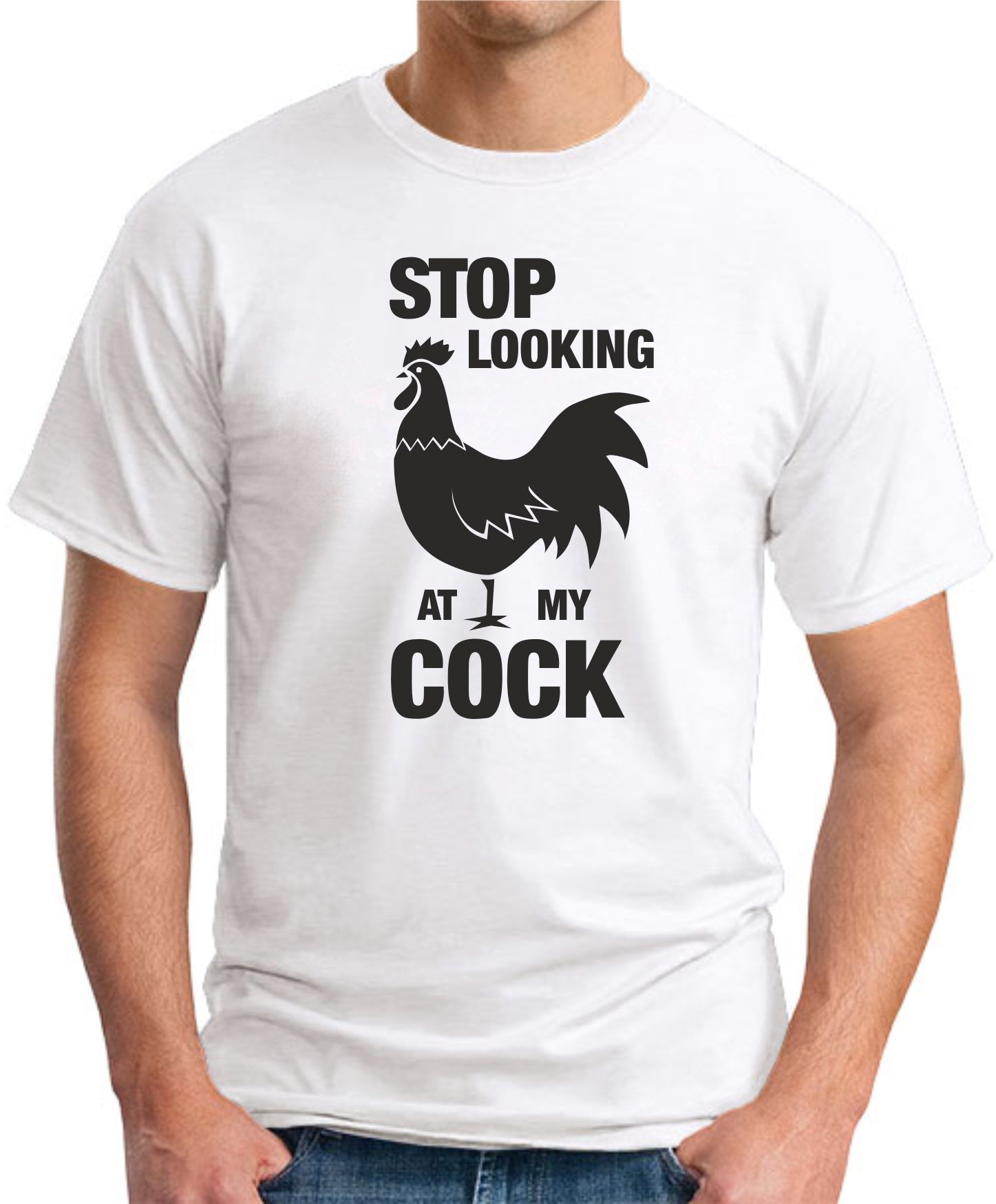 STOP LOOKING AT MY COCK WHITE STOP LOOKING AT MY COCK WHITE