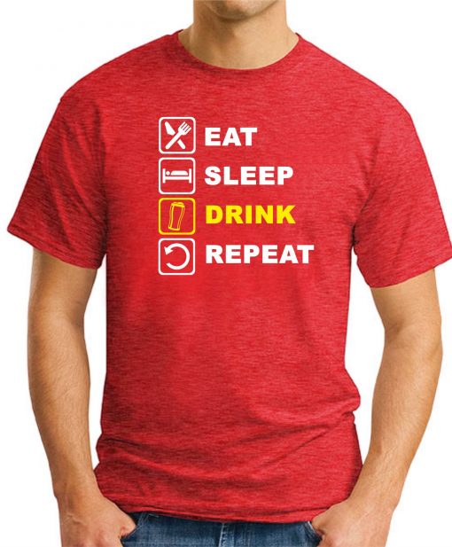 EAT SLEEP DRINK REPEAT RED