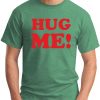 HUG ME GREEN