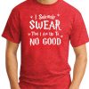 I SOLEMNLY SWEAR I AM UP TO NO GOOD RED