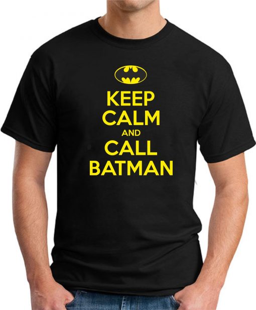 KEEP CALM AND CALL BATMAN black