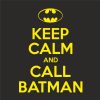 KEEP CALM AND CALL BATMAN THUMBNAIL