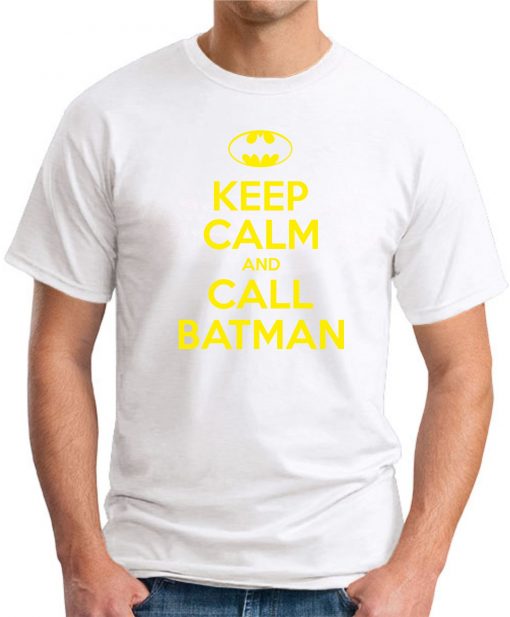 KEEP CALM AND CALL BATMAN WHITE