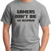 GAMERS DON'T DIE GREY