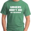 GAMERS DON'T DIE GREEN