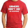 GAMERS DON'T DIE RED