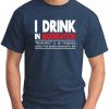 I DRINK IN MODERATION NAVY
