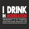 I DRINK IN MODERATION THUMBNAIL