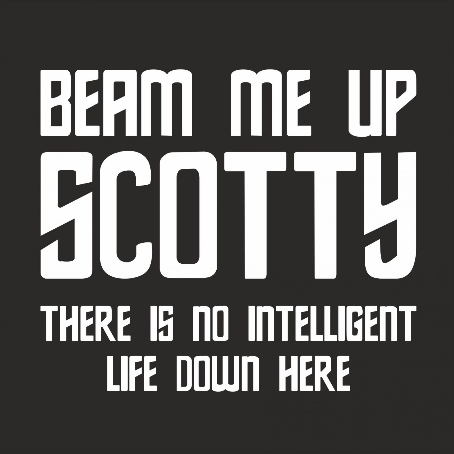 BEAM ME UP SCOTTY TSHIRT GeekyTees