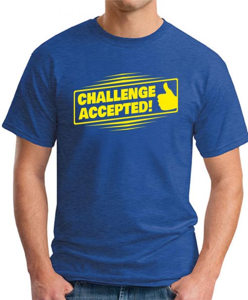 Challenge Accepted - Royal Blue