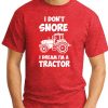 I DON'T SNORE I DREAM I'M A TRACTOR RED