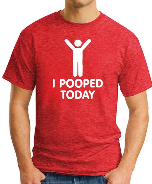 I POOPED TODAY Red