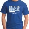 INSTALLING MUSCLES Royal Blue