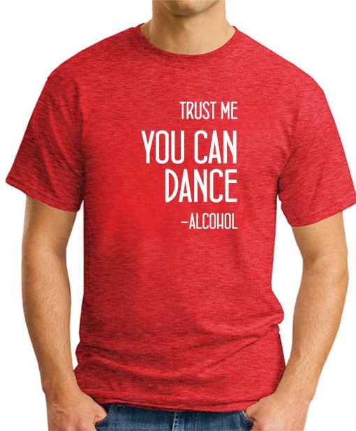 Trust Me You Can Dance - Alcohol Red