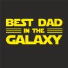 BEST DAD IN THE GALAXY thumbnail