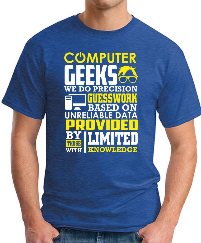 COMPUTER GEEKS WE DO PRECISION GUESSWORK TSHIRT GeekyTees