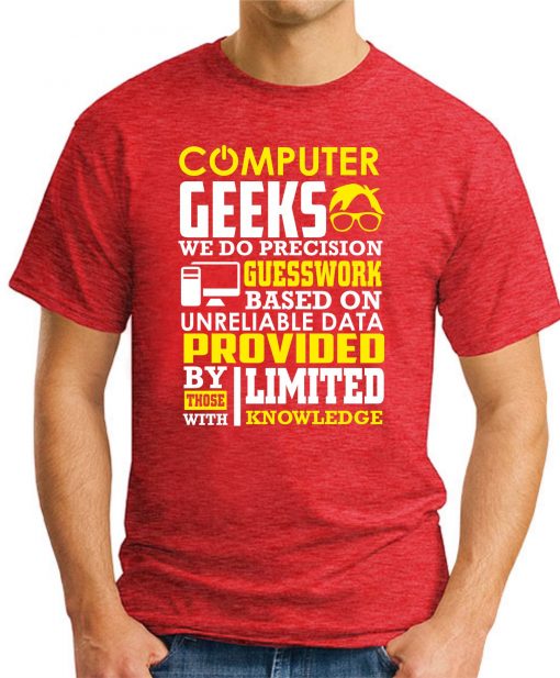 COMPUTER GEEKS WE DO PRECISION GUESSWORK RED