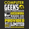COMPUTER GEEKS WE DO PRECISION GUESSWORK THUMBNAIL