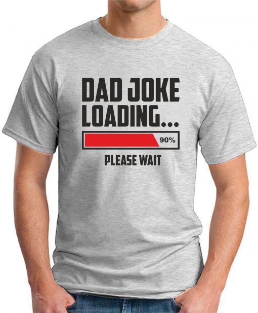 DAD JOKE LOADING ash grey