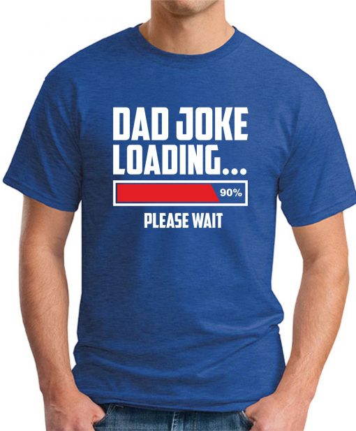 DAD JOKE LOADING ROYAL BLUE