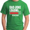 DAD JOKE LOADING green