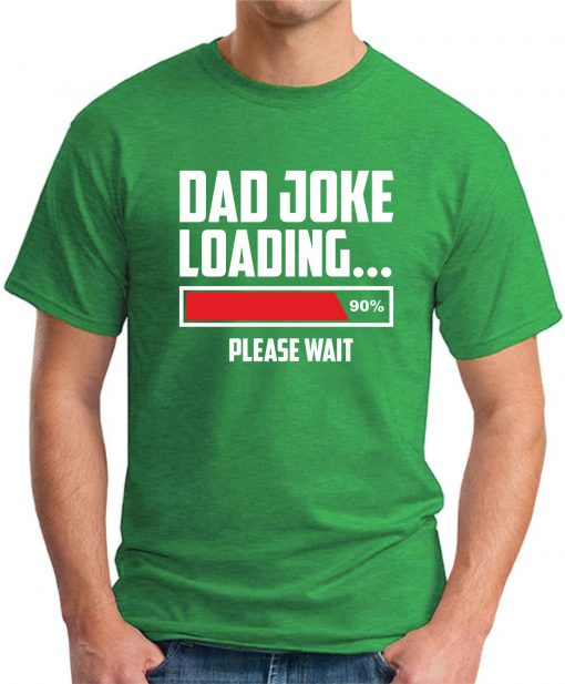 DAD JOKE LOADING green