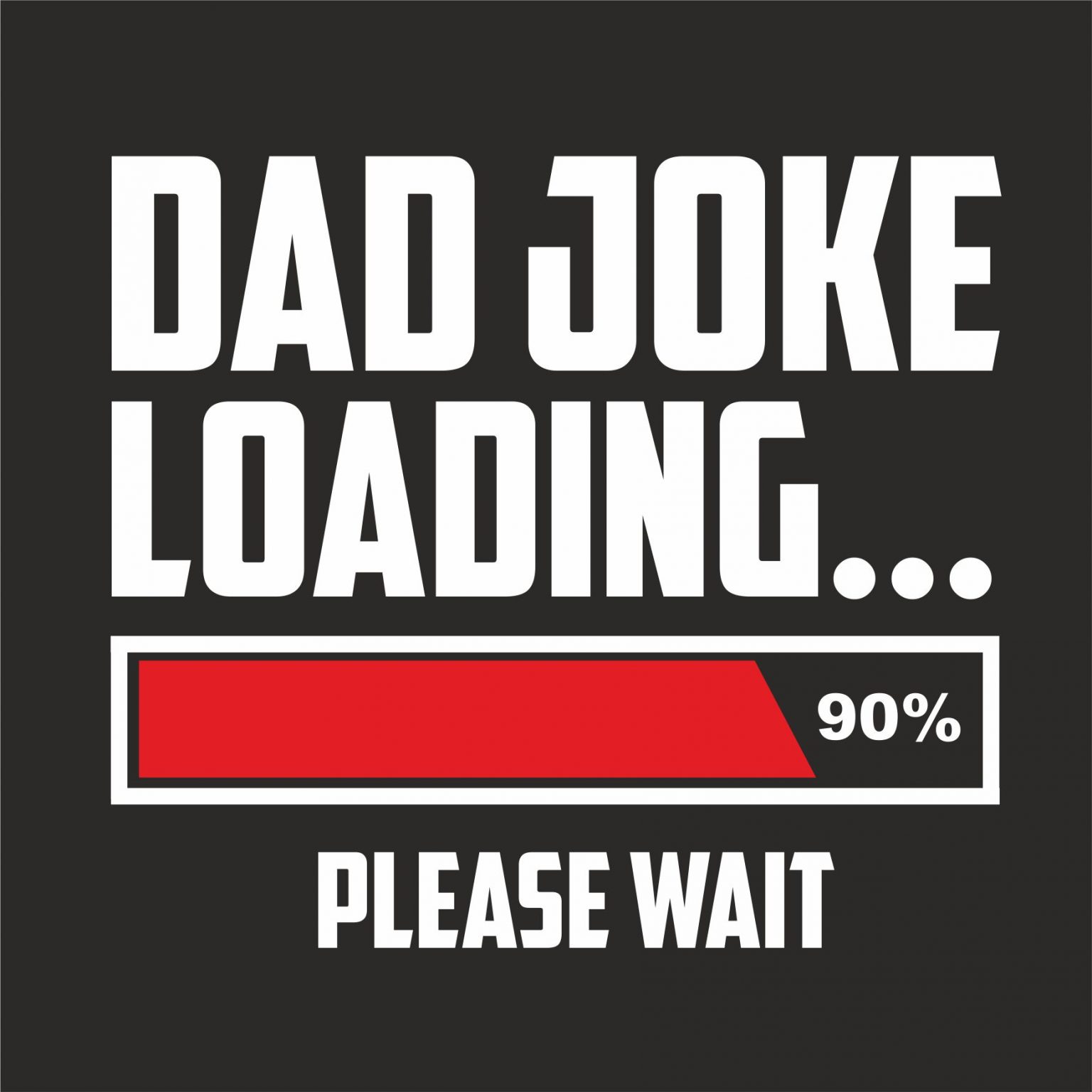 DAD JOKE LOADING T-SHIRT - GeekyTees
