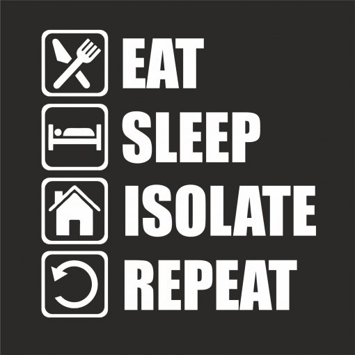 EAT SLEEP ISOLATE REPEAT THUMBNAIL