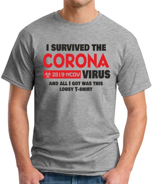 I SURVIVED THE CORONA VIRUS grey