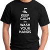 KEEP CALM AND WASH YOUR HANDS BLACK