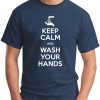 KEEP CALM AND WASH YOUR HANDS NAVY
