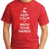 KEEP CALM AND WASH YOUR HANDS RED