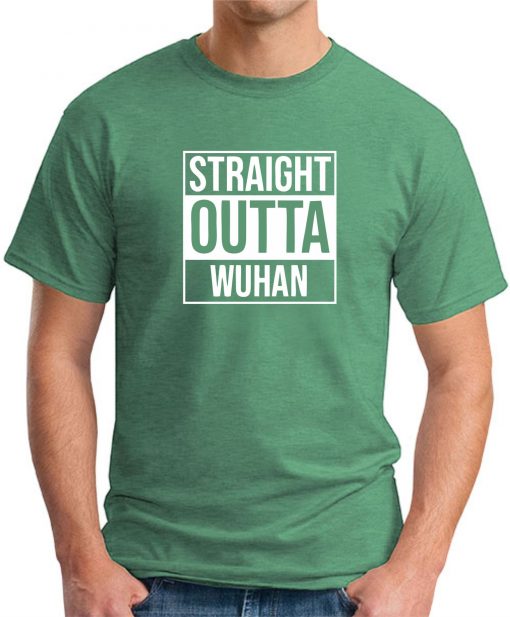 STRAIGHT OUTTA WUHAN GREEN