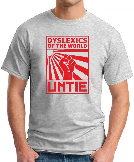 DYSLEXICS OF THE WORLD UNTIE ash grey