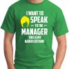 I WANT TO SPEAK TO THE MANAGER green