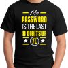 MY PASSWORD IS THE LAST 8 DIGITS OF PI black