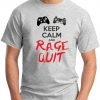 KEEP CALM AND RAGE QUIT ash
