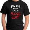 KEEP CALM AND RAGE QUIT black