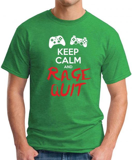 KEEP CALM AND RAGE QUIT green