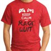 KEEP CALM AND RAGE QUIT red